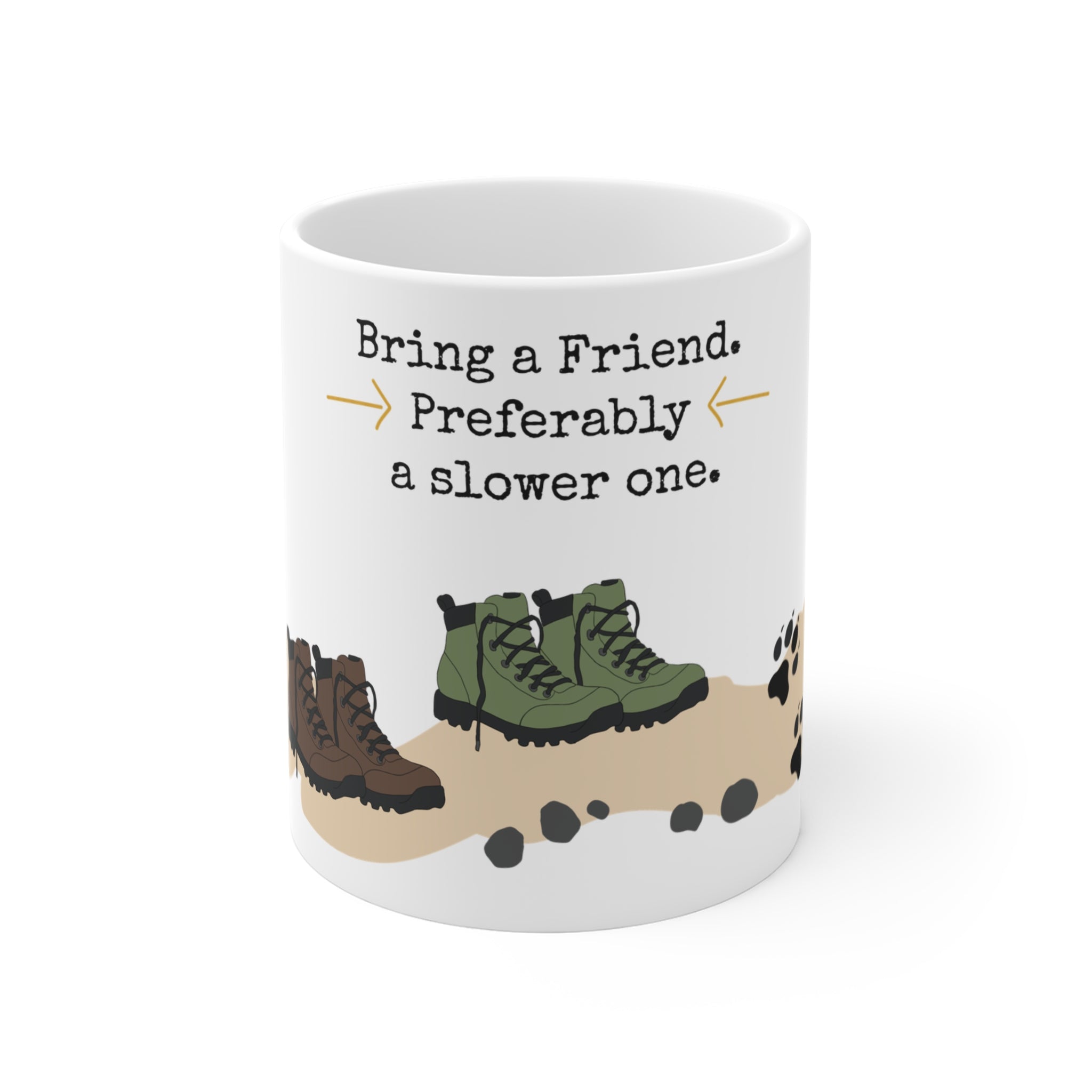 Bring a Friend Hiking Mug | Funny Hiker Coffee Mug