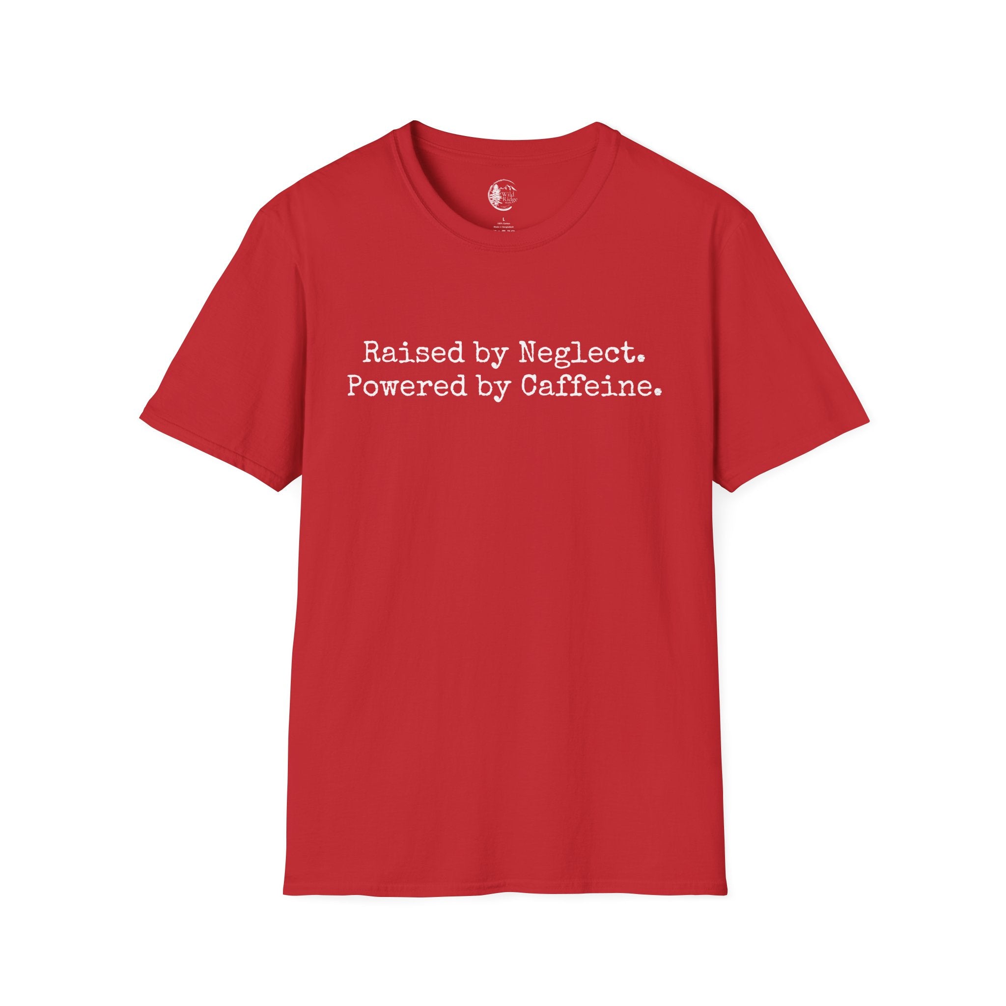 Raised by Neglect. Powered by Caffeine. Funny Graphic T-Shirt