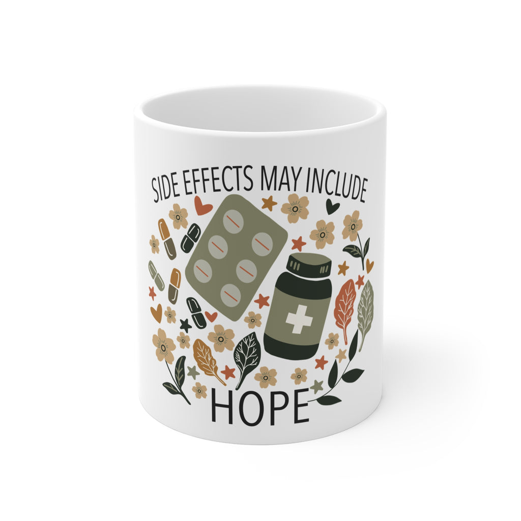 Side Effects May Include Hope Inspirational Mug