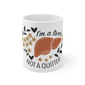 I’m a Liver Not a Quitter Inspirational Coffee Mug