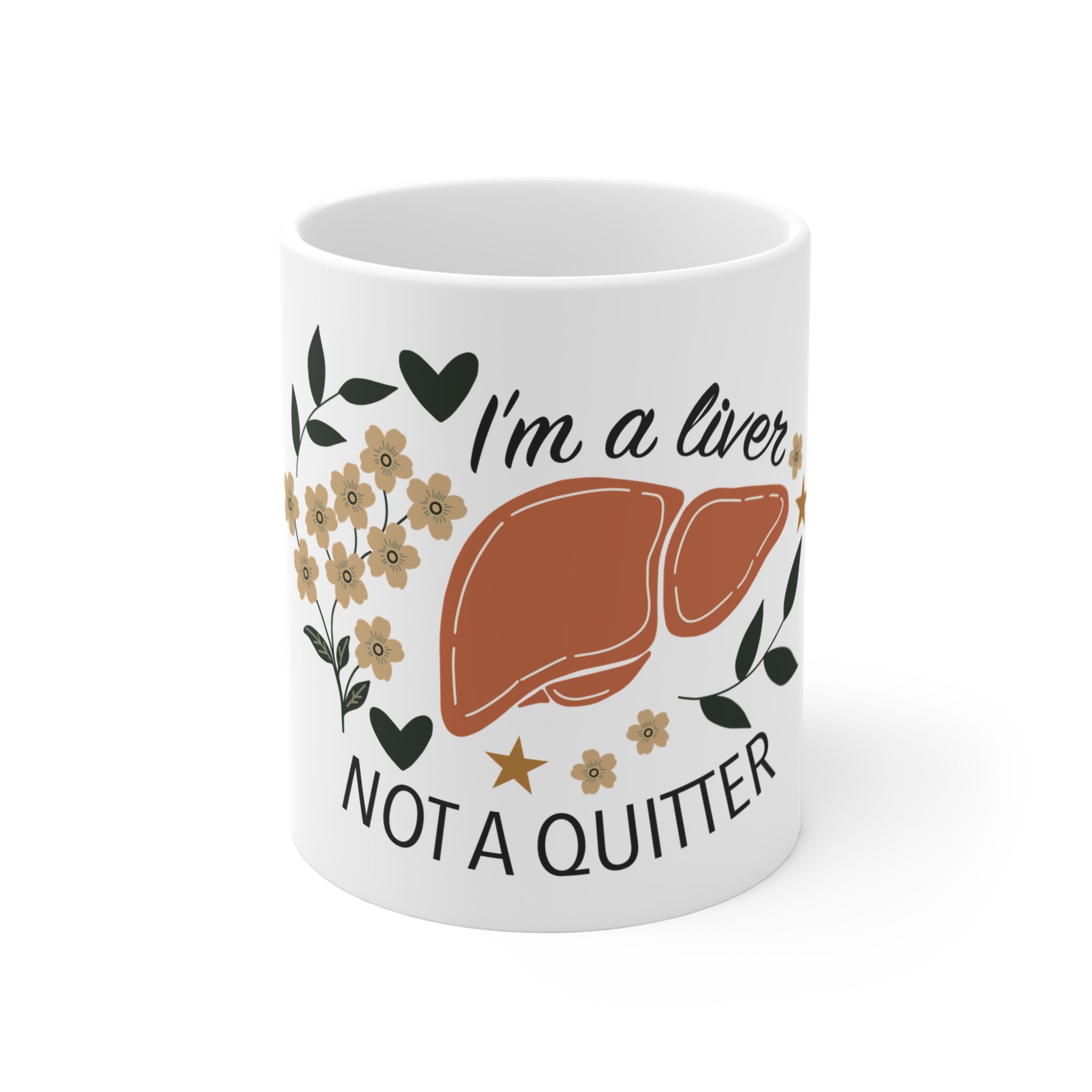 I’m a Liver Not a Quitter Inspirational Coffee Mug