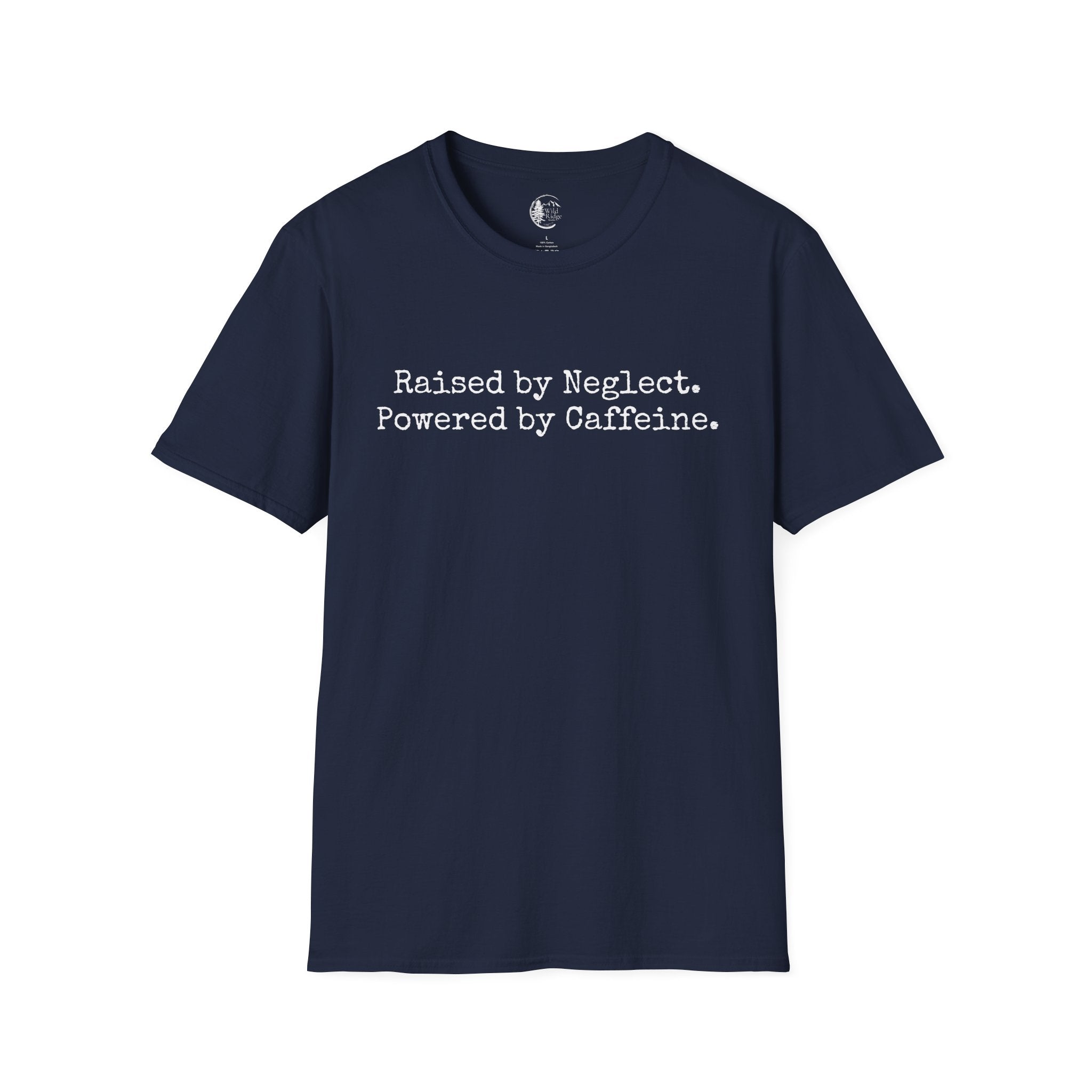 Raised by Neglect. Powered by Caffeine. Funny Graphic T-Shirt