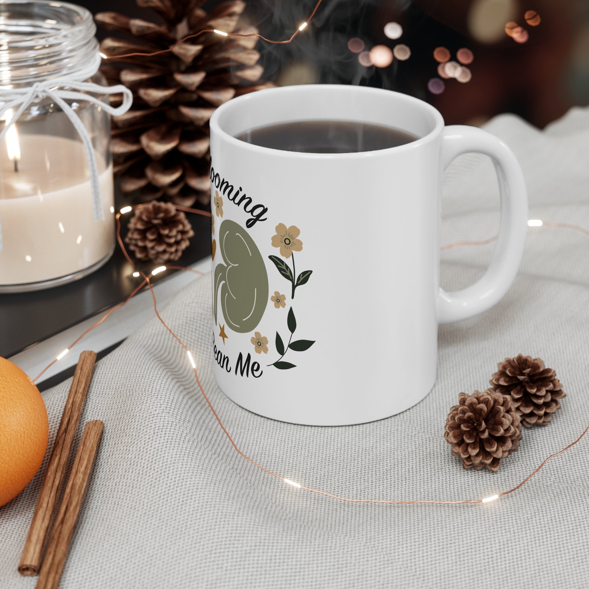 Still Blooming Still Bean Me Inspirational Coffee Mug