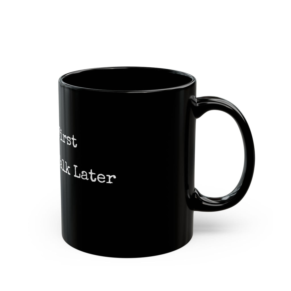 Hex First, Talk Later Black Ceramic Mug