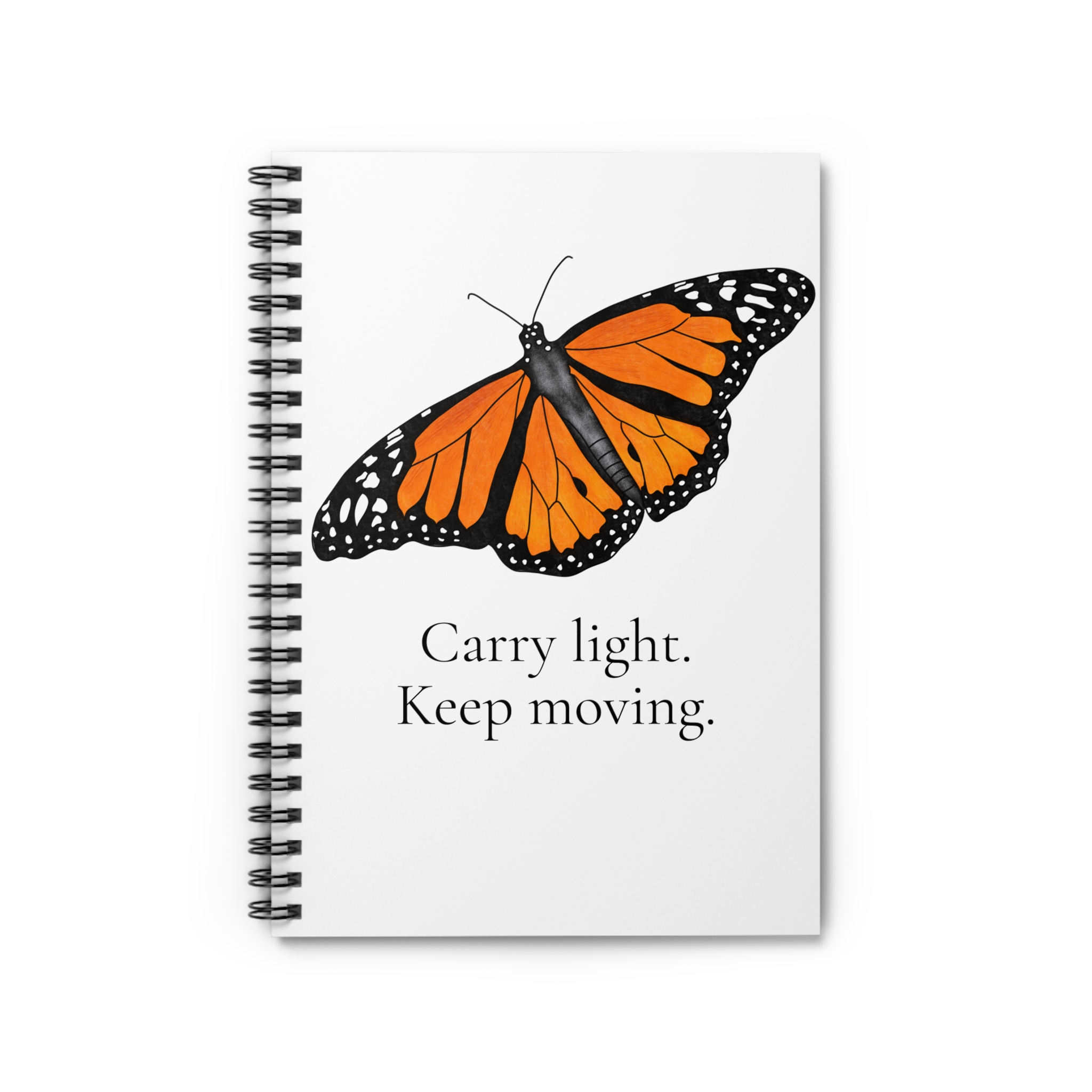 Monarch Butterfly Spiral Notebook - Carry Light. Keep Moving.
