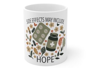 Side Effects May Include Hope Inspirational Mug