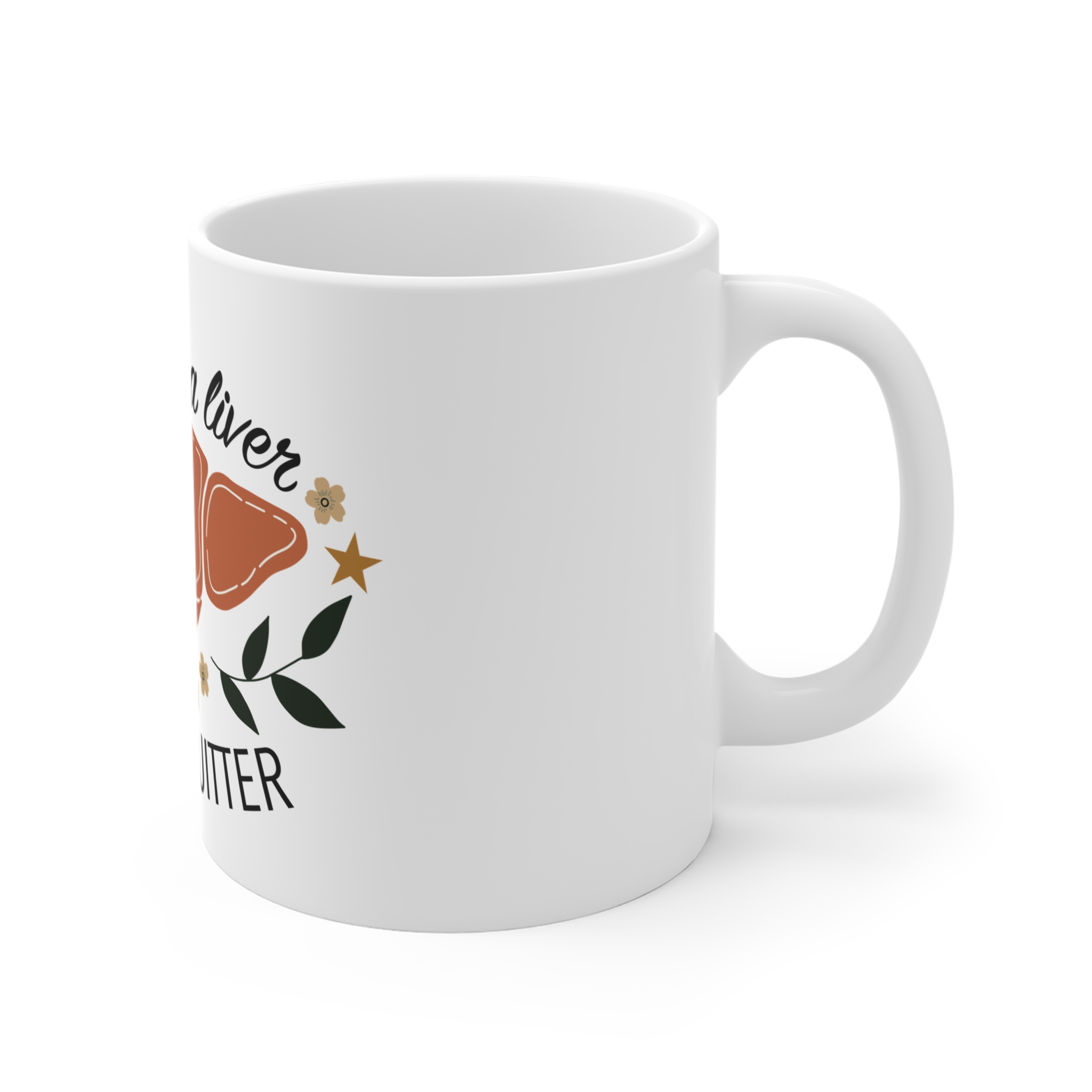 I’m a Liver Not a Quitter Inspirational Coffee Mug - Image 3