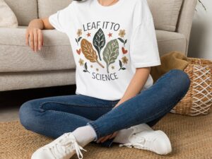 Leaf It To Science Botany Lover T-Shirt